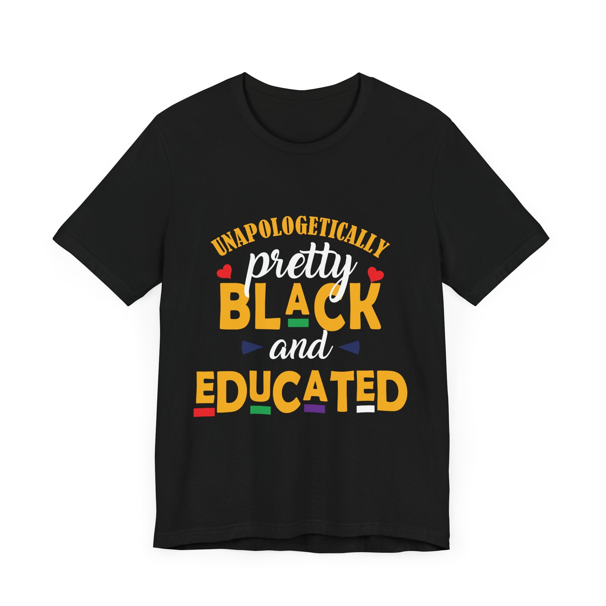 Unapologetically Black and Educated Adult Unisex Tee