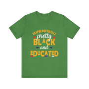 Unapologetically Black and Educated Adult Unisex Tee