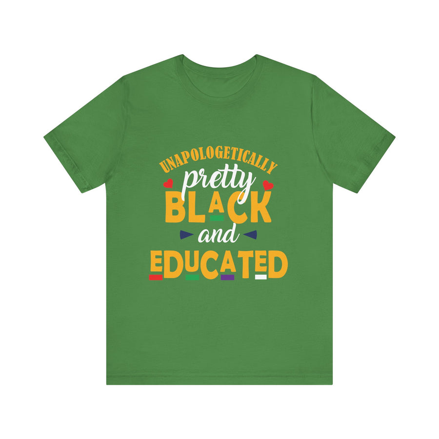 Unapologetically Black and Educated Adult Unisex Tee