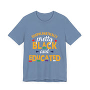 Unapologetically Black and Educated Adult Unisex Tee