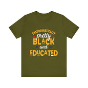 Unapologetically Black and Educated Adult Unisex Tee