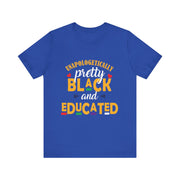 Unapologetically Black and Educated Adult Unisex Tee