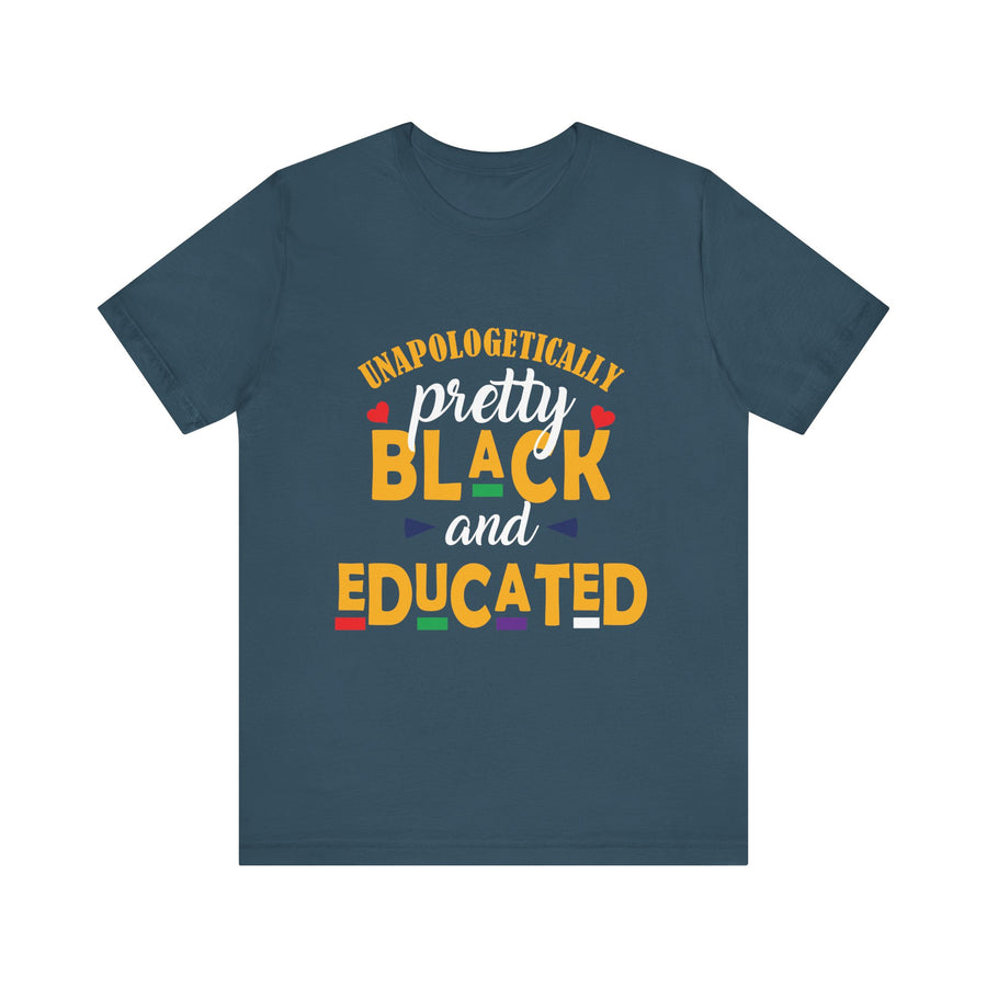 Unapologetically Black and Educated Adult Unisex Tee