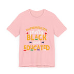 Unapologetically Black and Educated Adult Unisex Tee