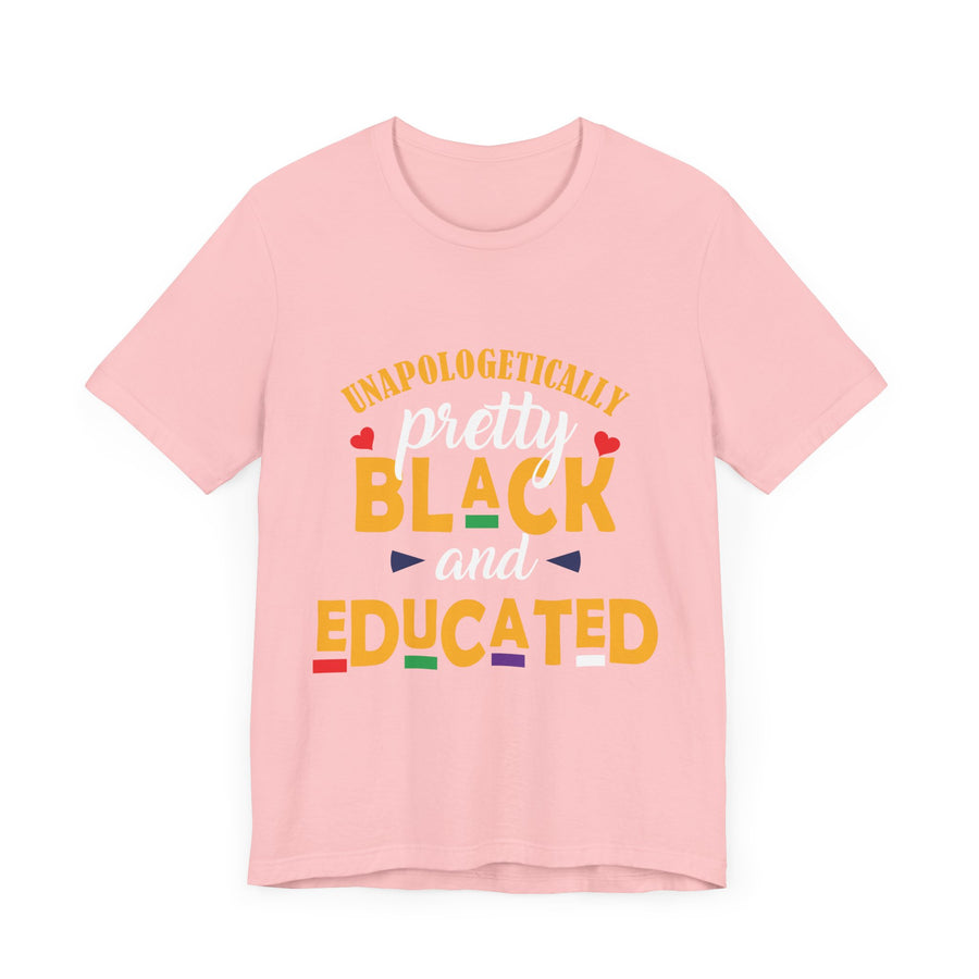 Unapologetically Black and Educated Adult Unisex Tee