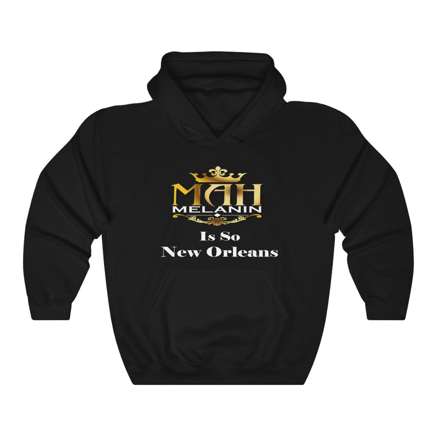 Adult Unisex Mah Melanin is So New Orleans Hoodie (S-5XL) - Black Friday Deal: Buy One Get One 50% Off