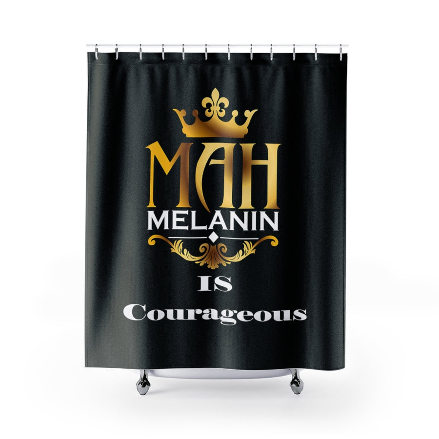 Mah Melanin is Courageous Shower Curtain